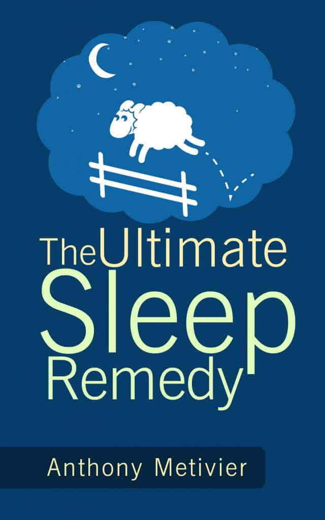 The Ultimate Sleep Remedy By Anthony Metivier